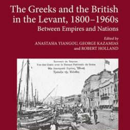 The Greeks and the British in the Levant, 1800-1960s